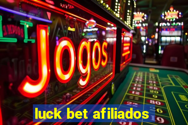 luck bet afiliados